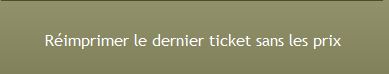 Réimprimer le ticket sans le prix