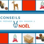 7 astuces pour préparer son magasin à Noël