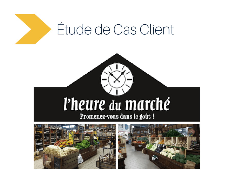 ETUDE DE CAS CLIENT _ L HEURE DU MARCHE - XL SOFT