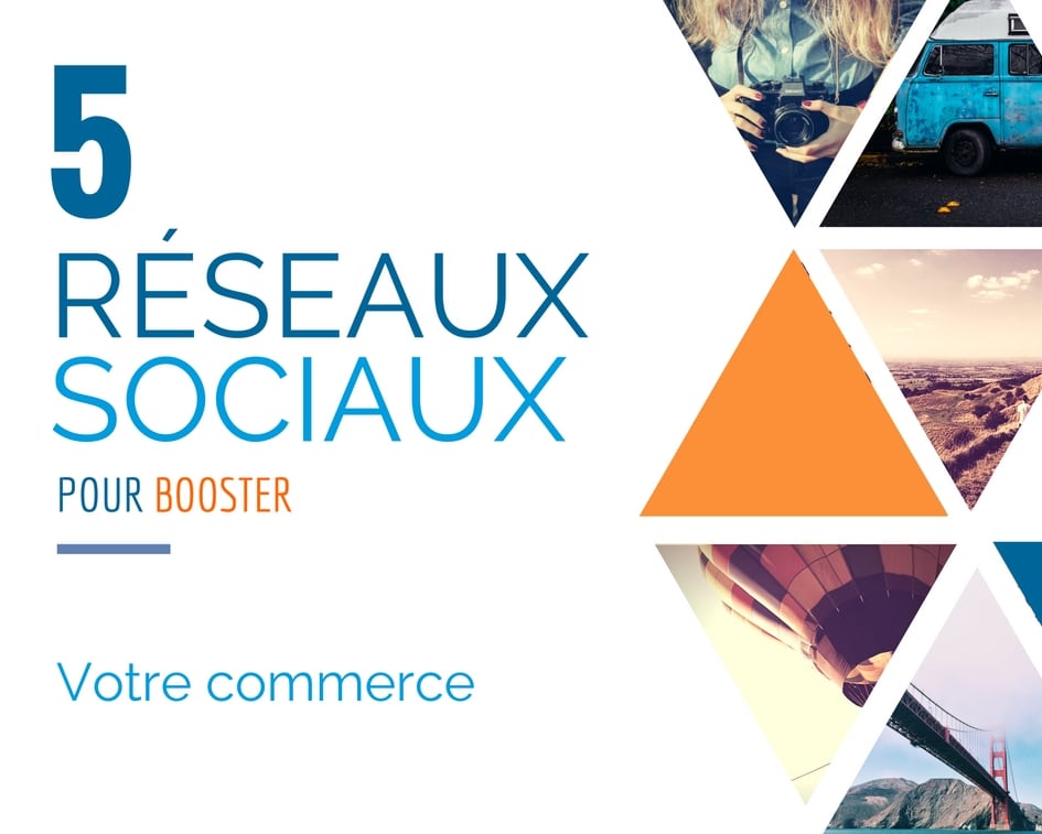 5-reseaux-pour-booster-votre-commerce