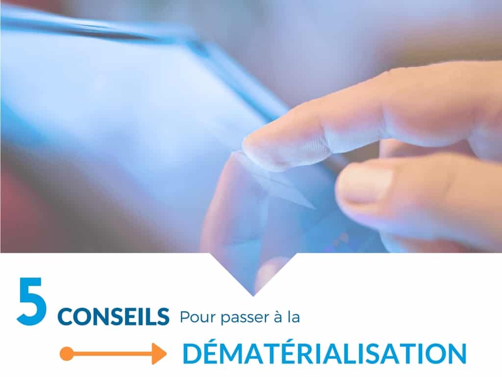 5-conseils-pour-passer-a-la-dematerialisation