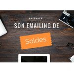 Les Bonnes Pratiques pour préparer votre emailing de Soldes